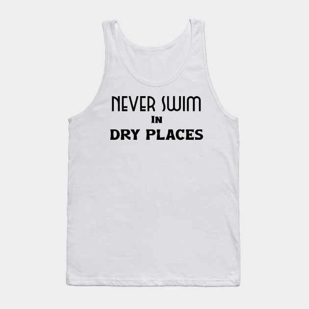 swimmers humor, fun swimming, quotes and jokes v33 Tank Top by H2Ovib3s